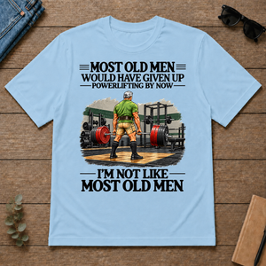 Most Old Man Would Have Given Up Power Lifting - light-blue - TS2D-LightBlue