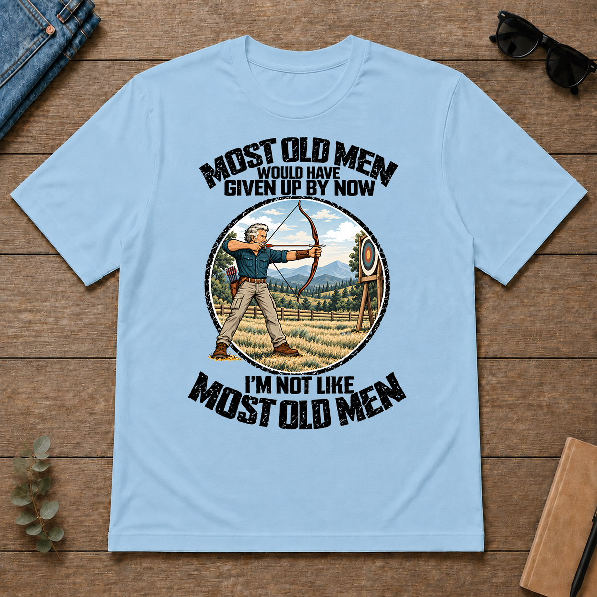 Archery Most Old Men Would Have Given Up By Now - light-blue - TS2D-LightBlue