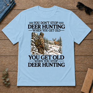 Don't Stop Deer Hunting Man Snow - light-blue - TS2D-LightBlue