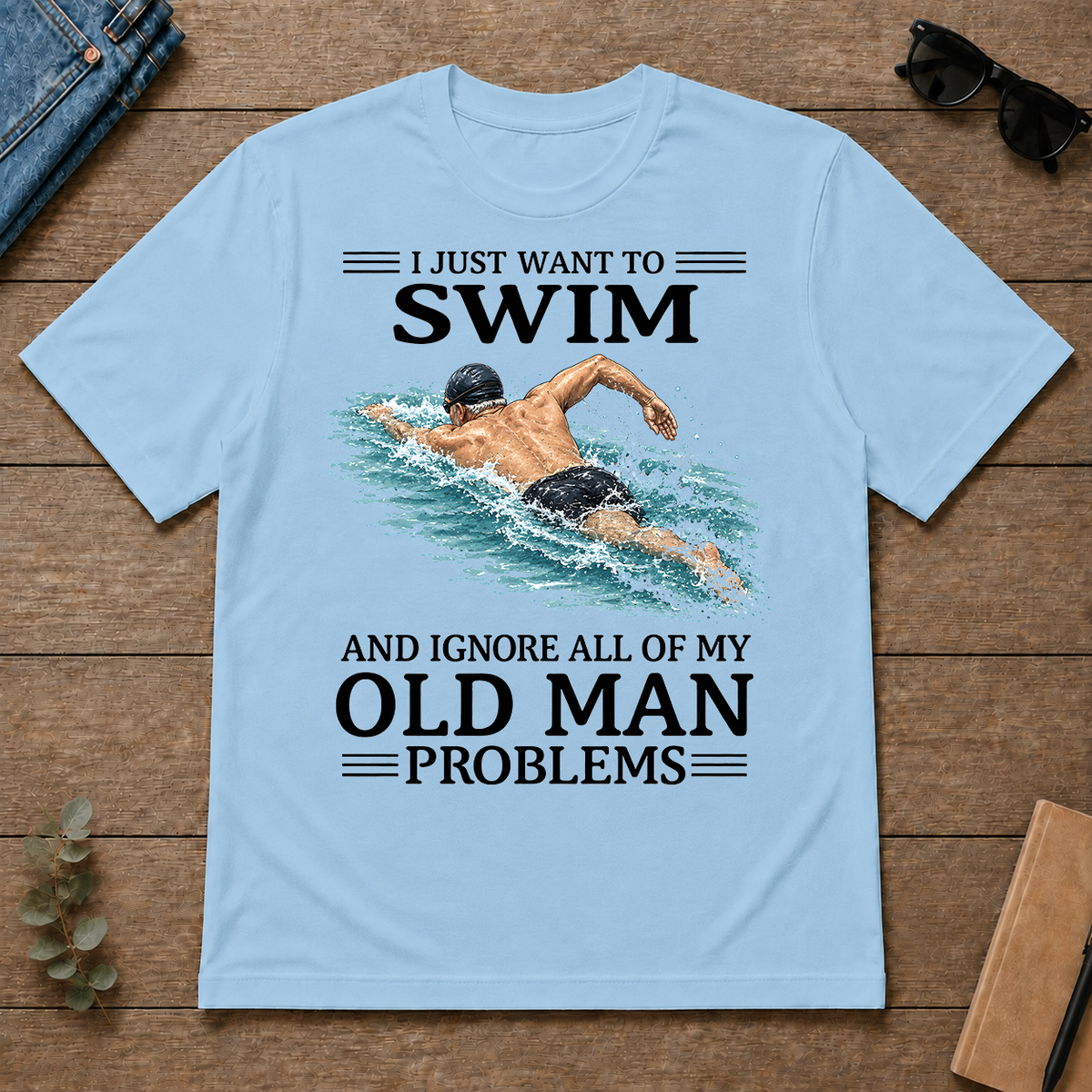 I Just Want To Swim - light-blue - TS2D-LightBlue