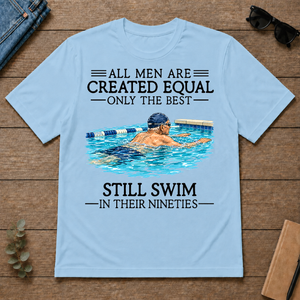 All Men Are Created Equal Only The Best Still Swim 90 - light-blue - TS2D-LightBlue