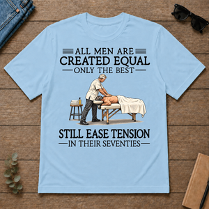 All Men Are Created Equal Only The Best Still Ease Tension Massage Therapist 70s - light-blue - TS2D-LightBlue