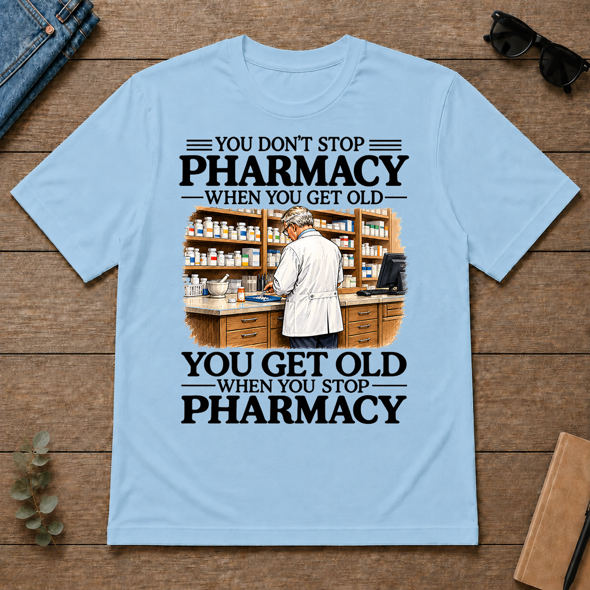 Don't Stop Pharmacy - light-blue - TS2D-LightBlue