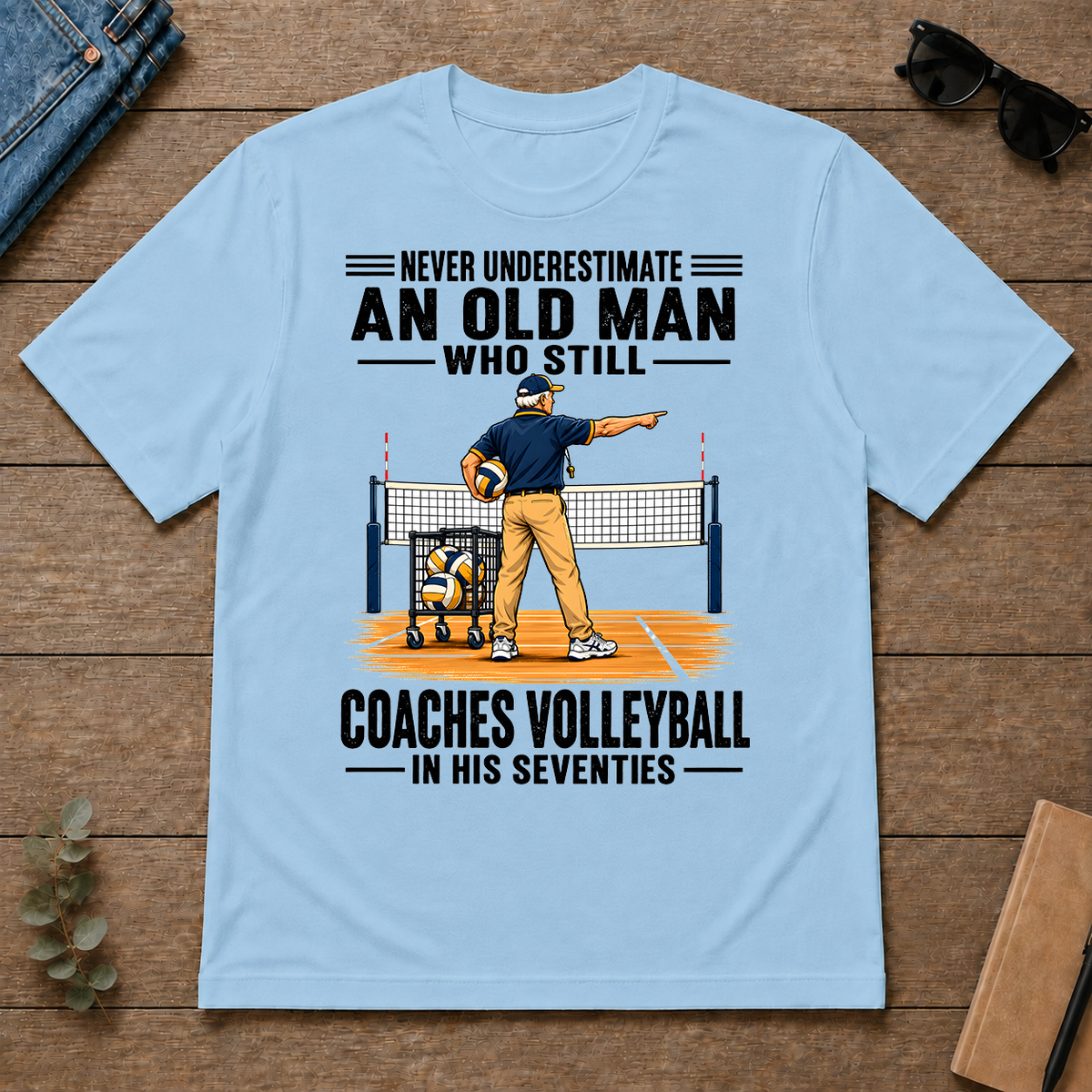 Never Underestimate An Old Man Coaches Volleyball In His 70s - light-blue - TS2D-LightBlue