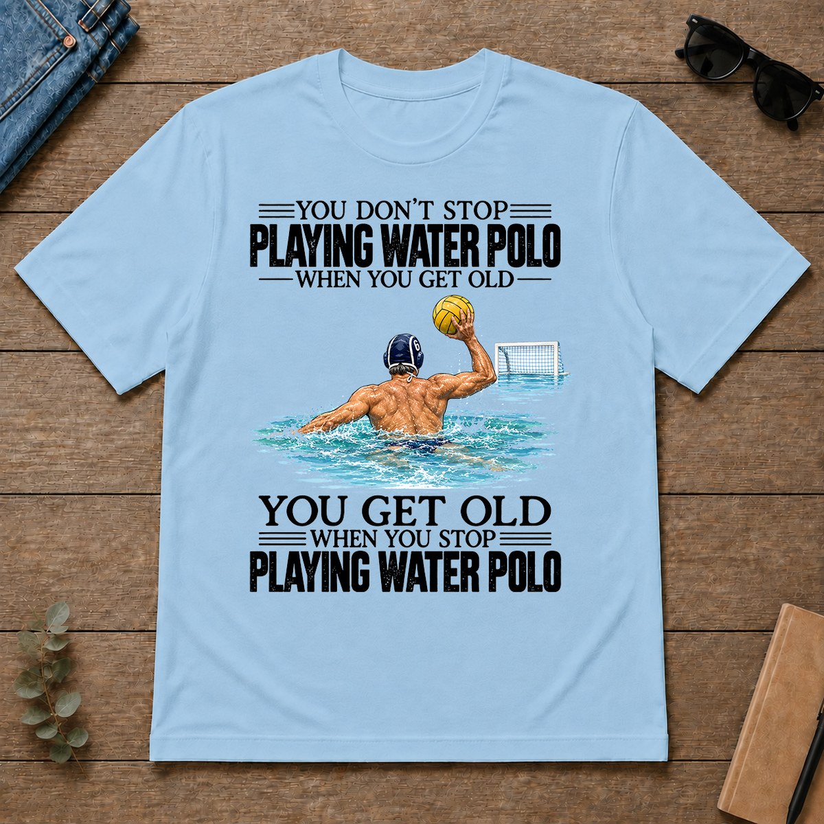 Vintage You Get Old When You Stop Playing Water Polo - light-blue - TS2D-LightBlue