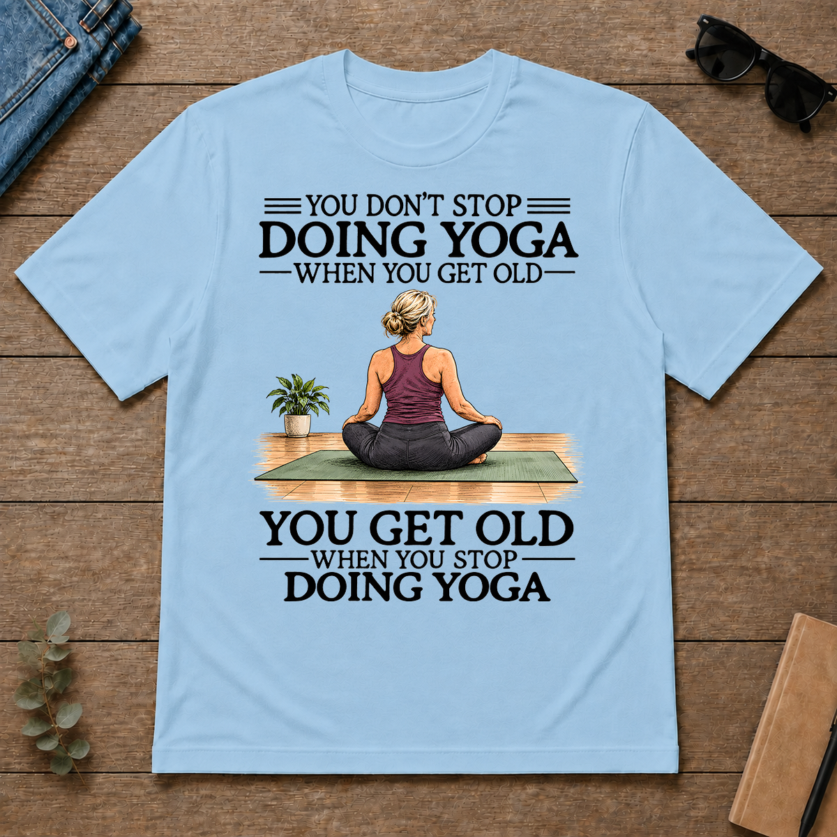 Don't Stop Doing Yoga Woman - light-blue - TS2D-LightBlue