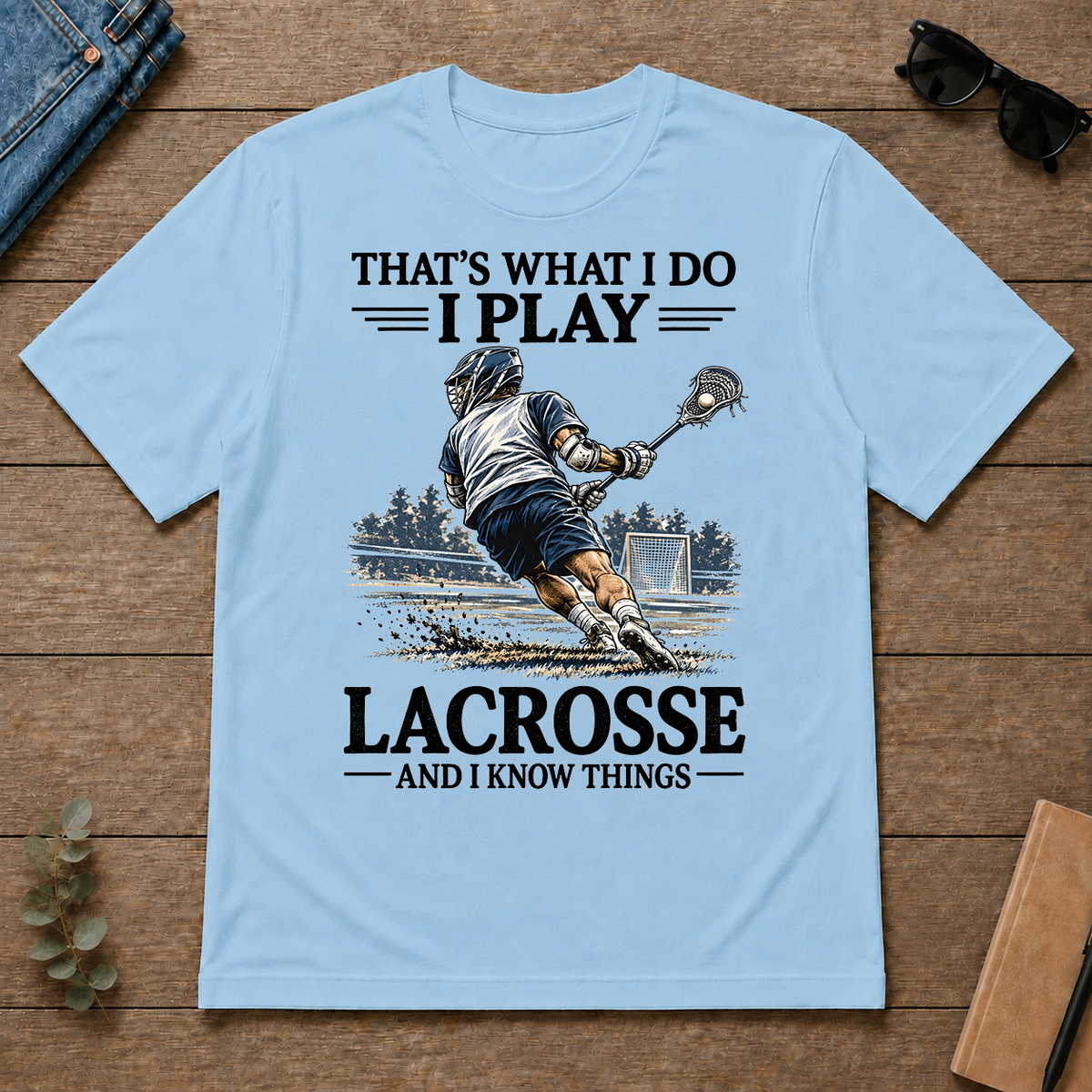 I Play Lacrosse And I Know Things - light-blue - TS2D-LightBlue