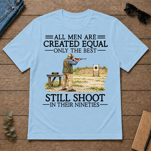 All Men Are Created Equal Only The Best Still Shoot 90s - light-blue - TS2D-LightBlue