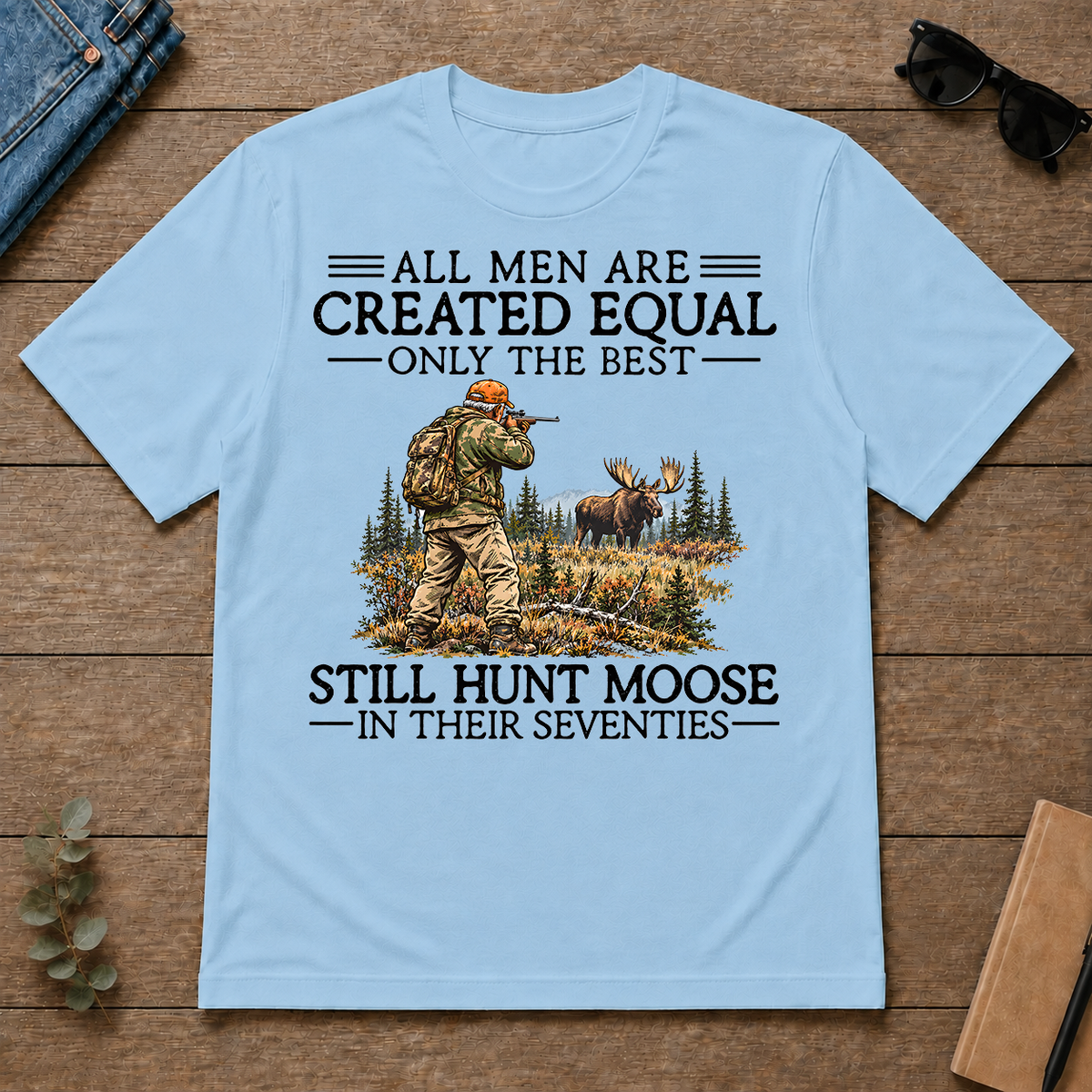 All Men Are Created Equal Moose Hunting 70s - light-blue - TS2D-LightBlue