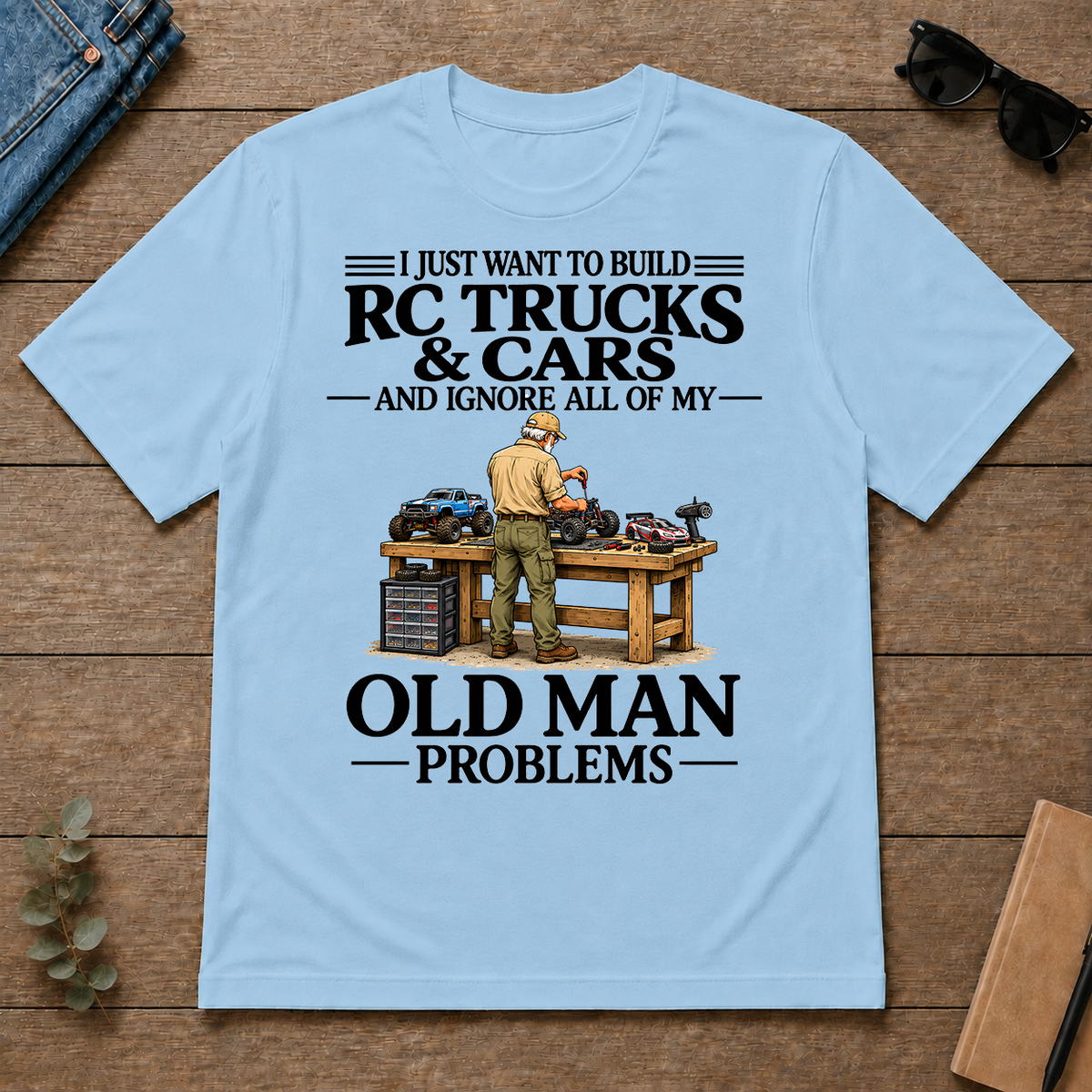 I Just Want To Build RC Trucks And Cars - light-blue - TS2D-LightBlue