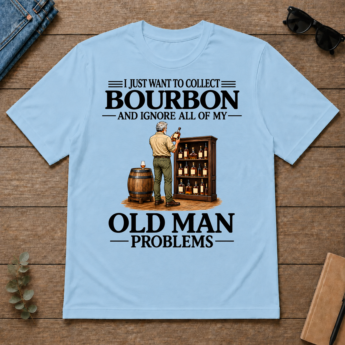 I Just Want To Collect Bourbon - light-blue - TS2D-LightBlue