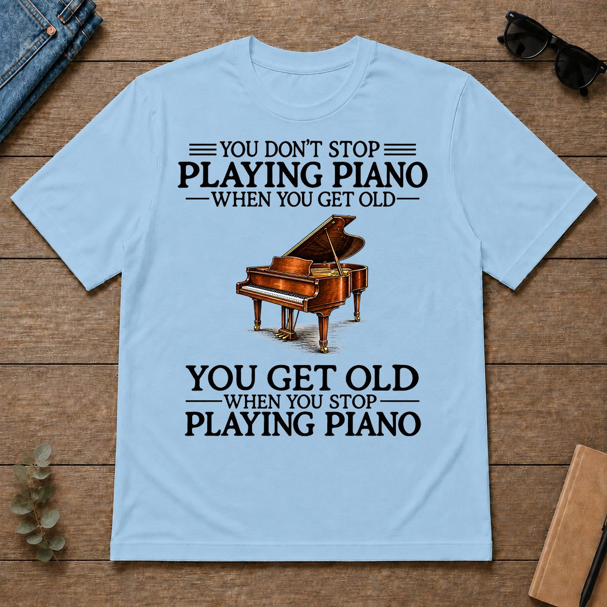Don't Stop Playing Piano Vintage Art - light-blue - TS2D-LightBlue
