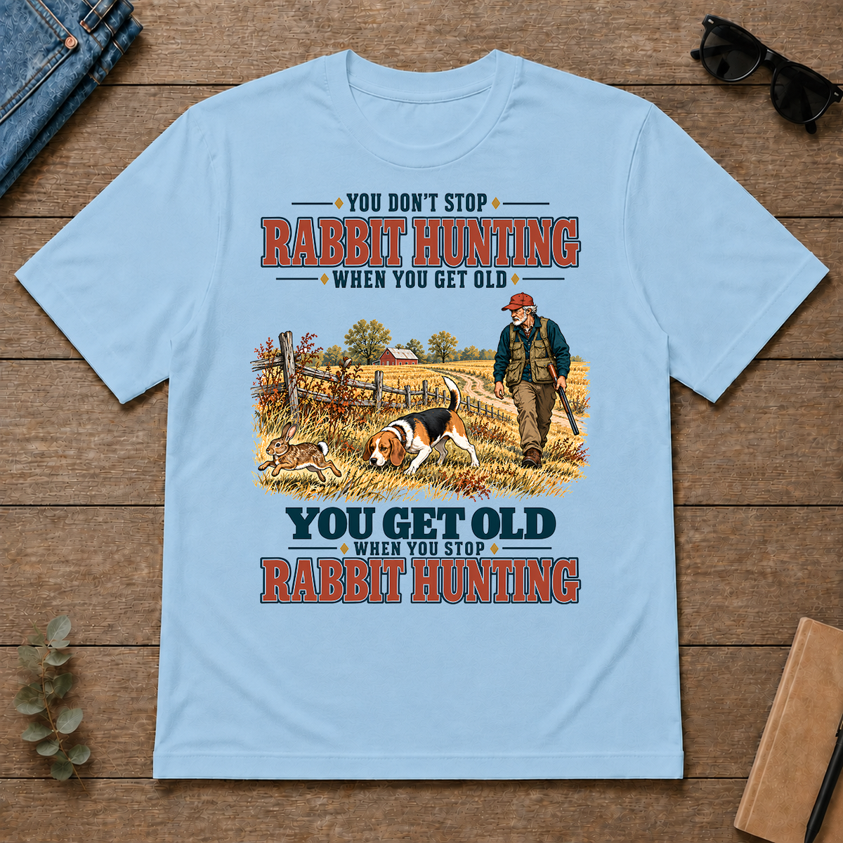 You Get Old When You Stop Rabbit Hunting With Beagle - light-blue - TS2D-LightBlue