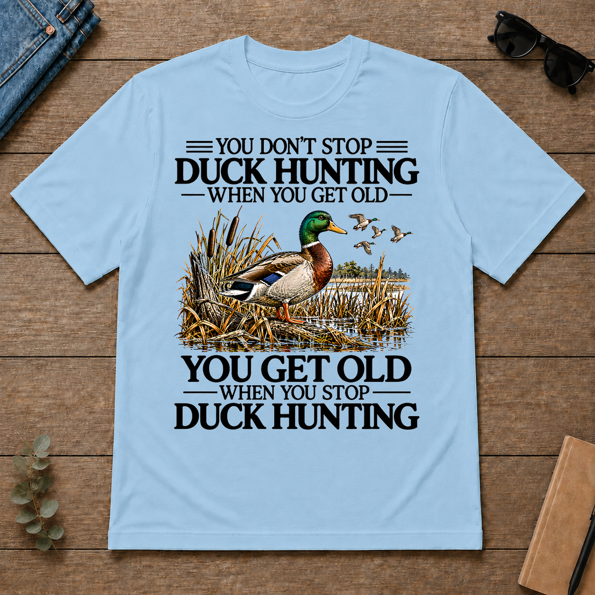 Don't Stop Duck Hunting - light-blue - TS2D-LightBlue