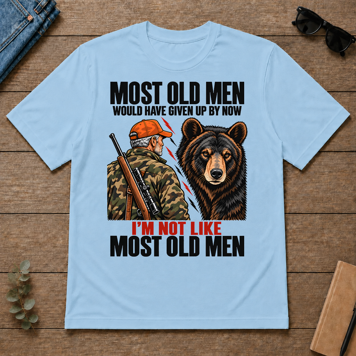 Bear Hunting Most Old Men Would Have Given Up By Now - light-blue - TS2D-LightBlue