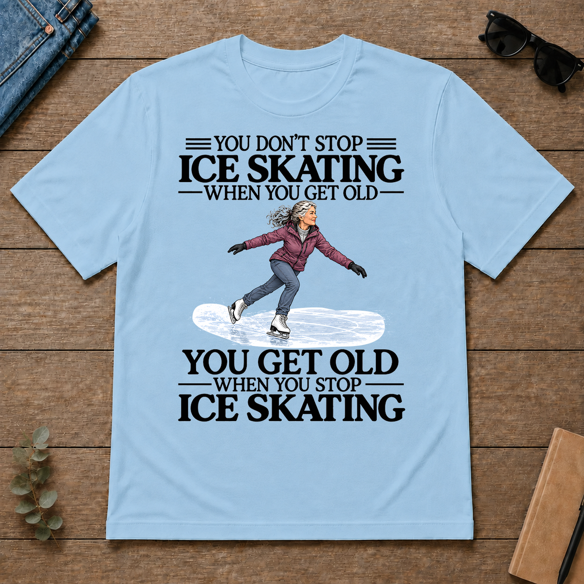Don't Stop Ice Skating - light-blue - TS2D-LightBlue