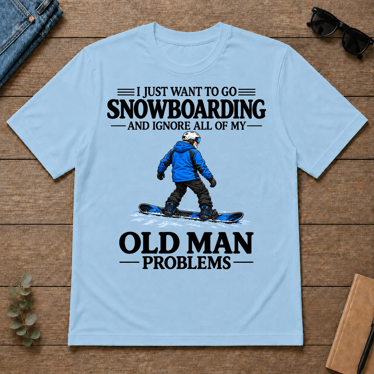 I Just Want To Go Snowboarding Vintage - light-blue - TS2D-LightBlue
