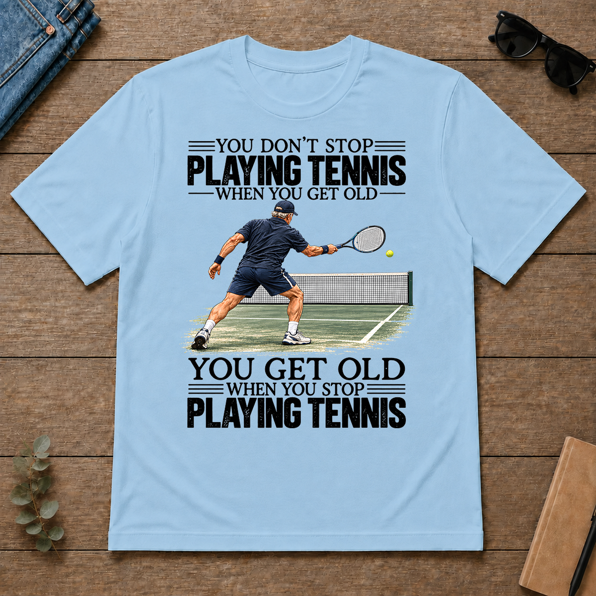 Vintage You Get Old When You Stop Playing Tennis - light-blue - TS2D-LightBlue