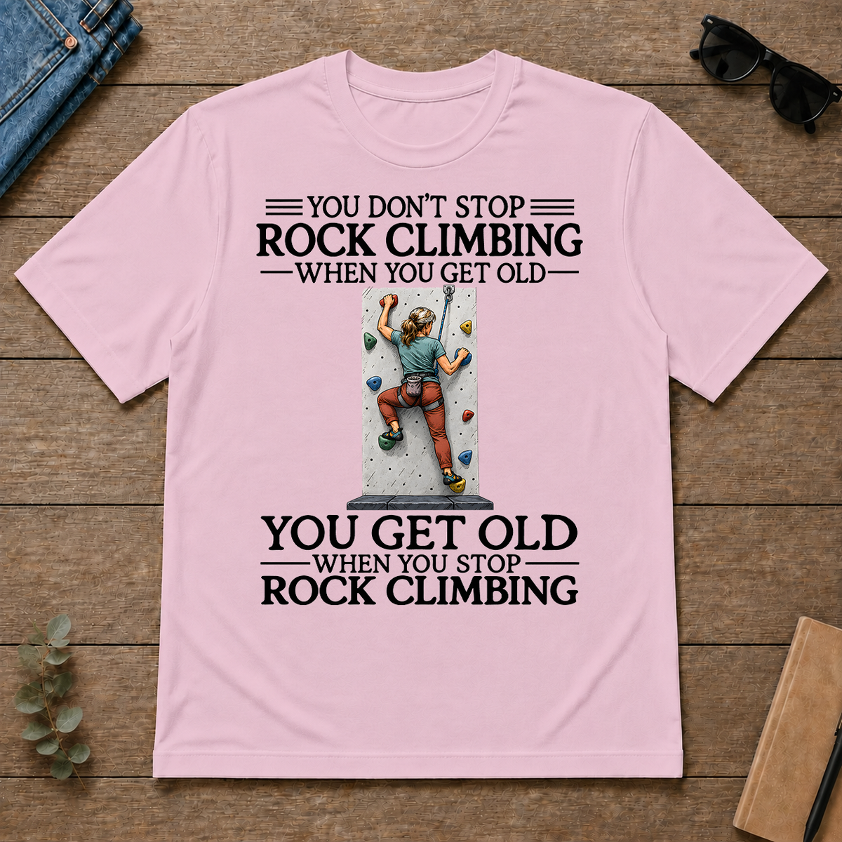Don't Stop Rock Climbing Woman - light-pink - TS2D-LightPink