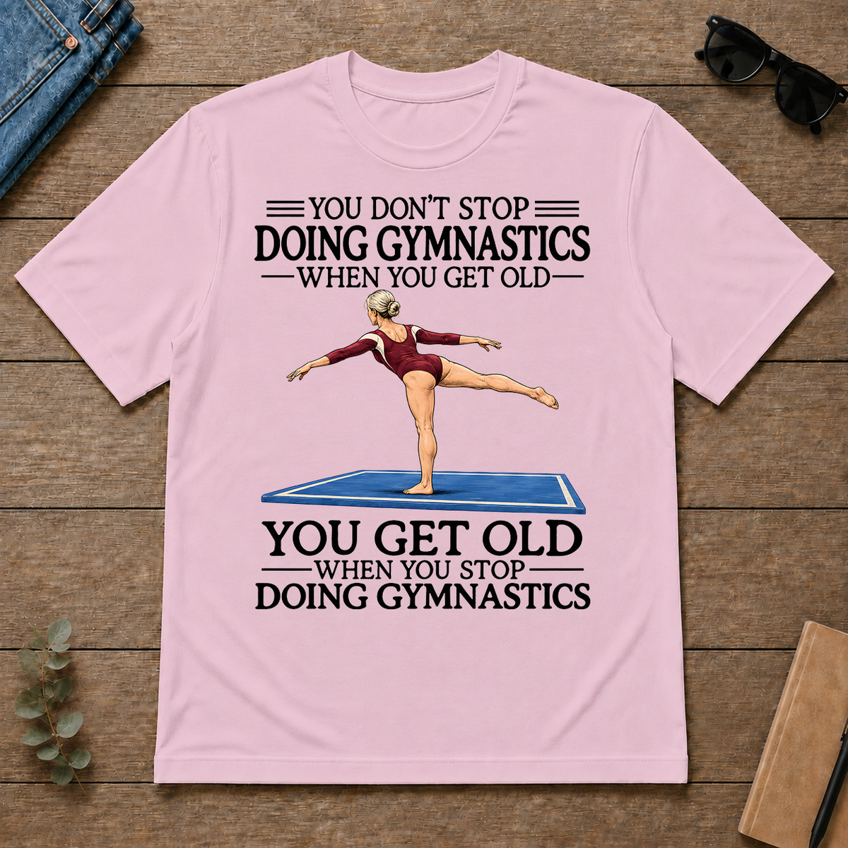 Don't Stop Doing Gymnastics Woman - light-pink - TS2D-LightPink