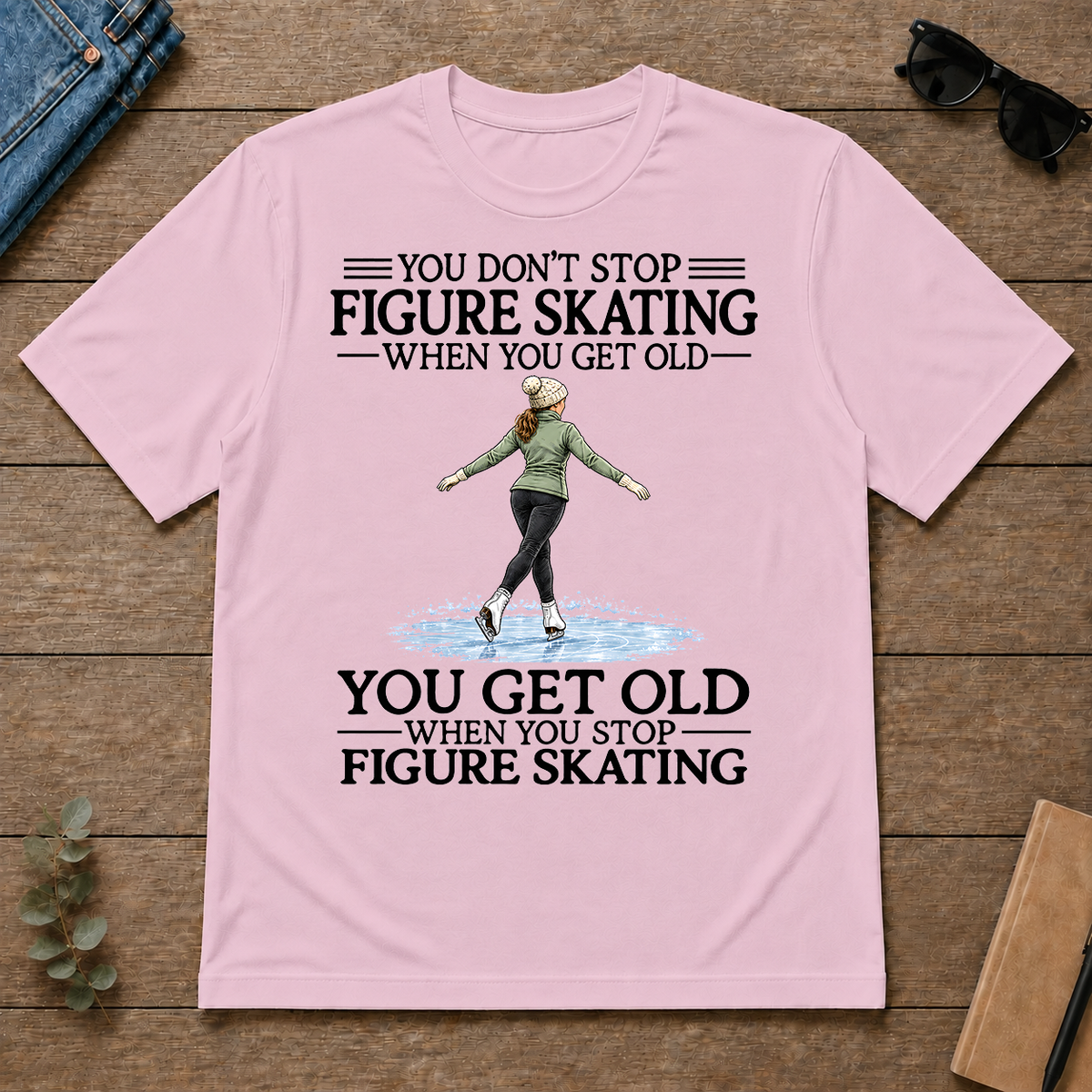 Don't Stop Figure Skating Woman - light-pink - TS2D-LightPink