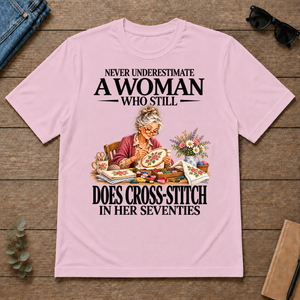 Funny A Woman Still Does Cross-Stitch In Her Seventies - light-pink - TS2D-LightPink