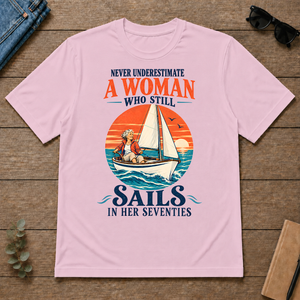 Never Underestimate A Woman Still Sails - light-pink - TS2D-LightPink
