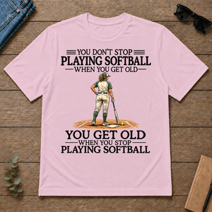 Don't Stop Playing Softball - light-pink - TS2D-LightPink