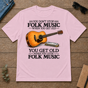 Don't Stop Playing Folk Music Vintage Art - light-pink - TS2D-LightPink