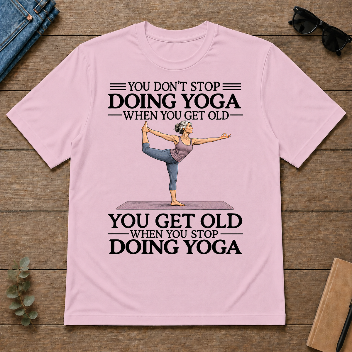 Don't Stop Doing Yoga - light-pink - TS2D-LightPink