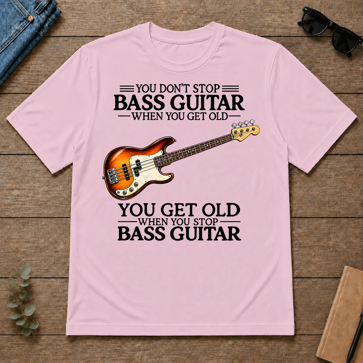 Don't Stop Playing Bass Guitar Vintage Art - light-pink - TS2D-LightPink
