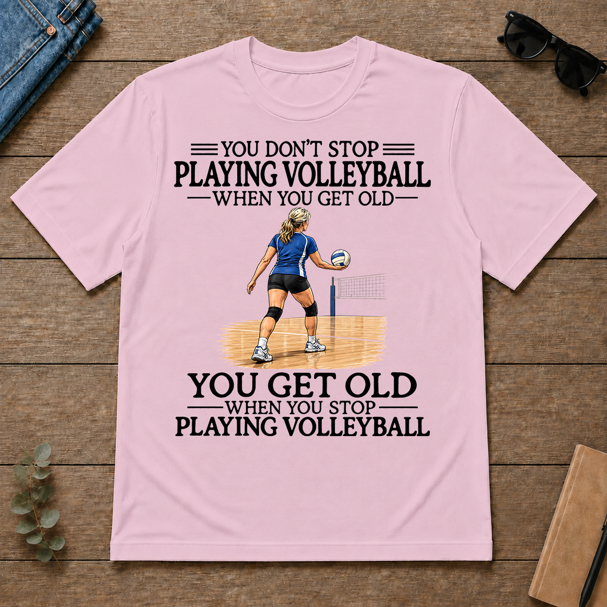 Don't Stop Playing Volleyball Woman - light-pink - TS2D-LightPink