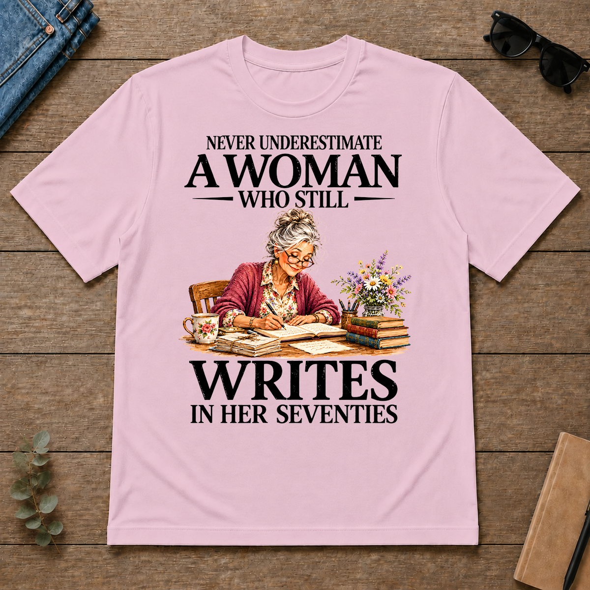 Funny A Woman Still Writes In Her Seventies - light-pink - TS2D-LightPink