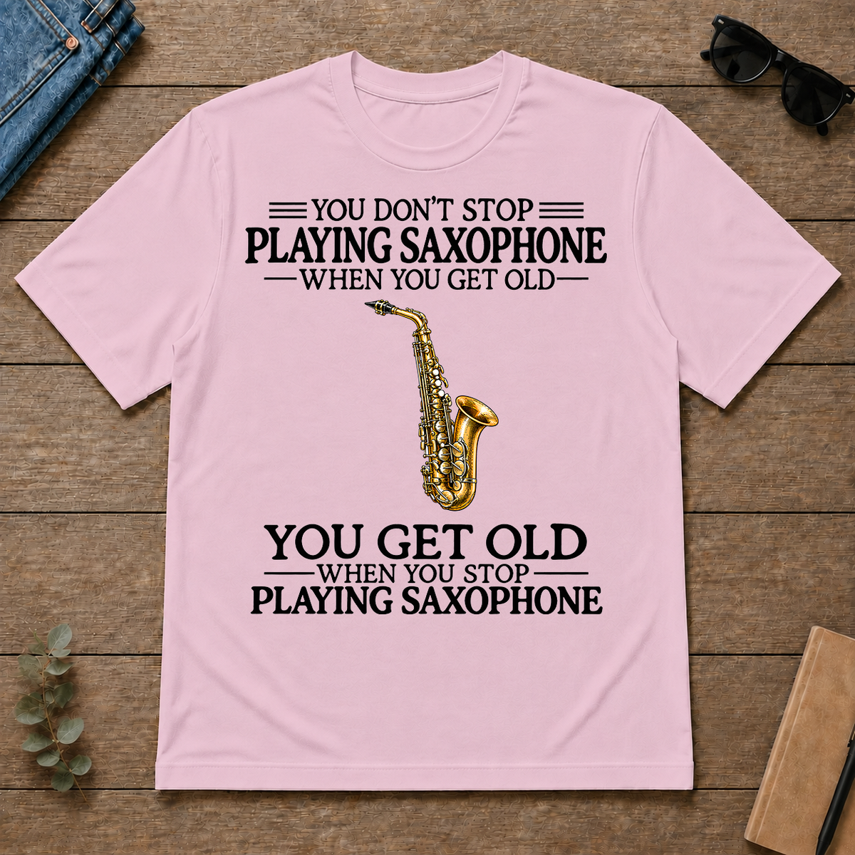 Don't Stop Playing Saxophone Vintage Art - light-pink - TS2D-LightPink