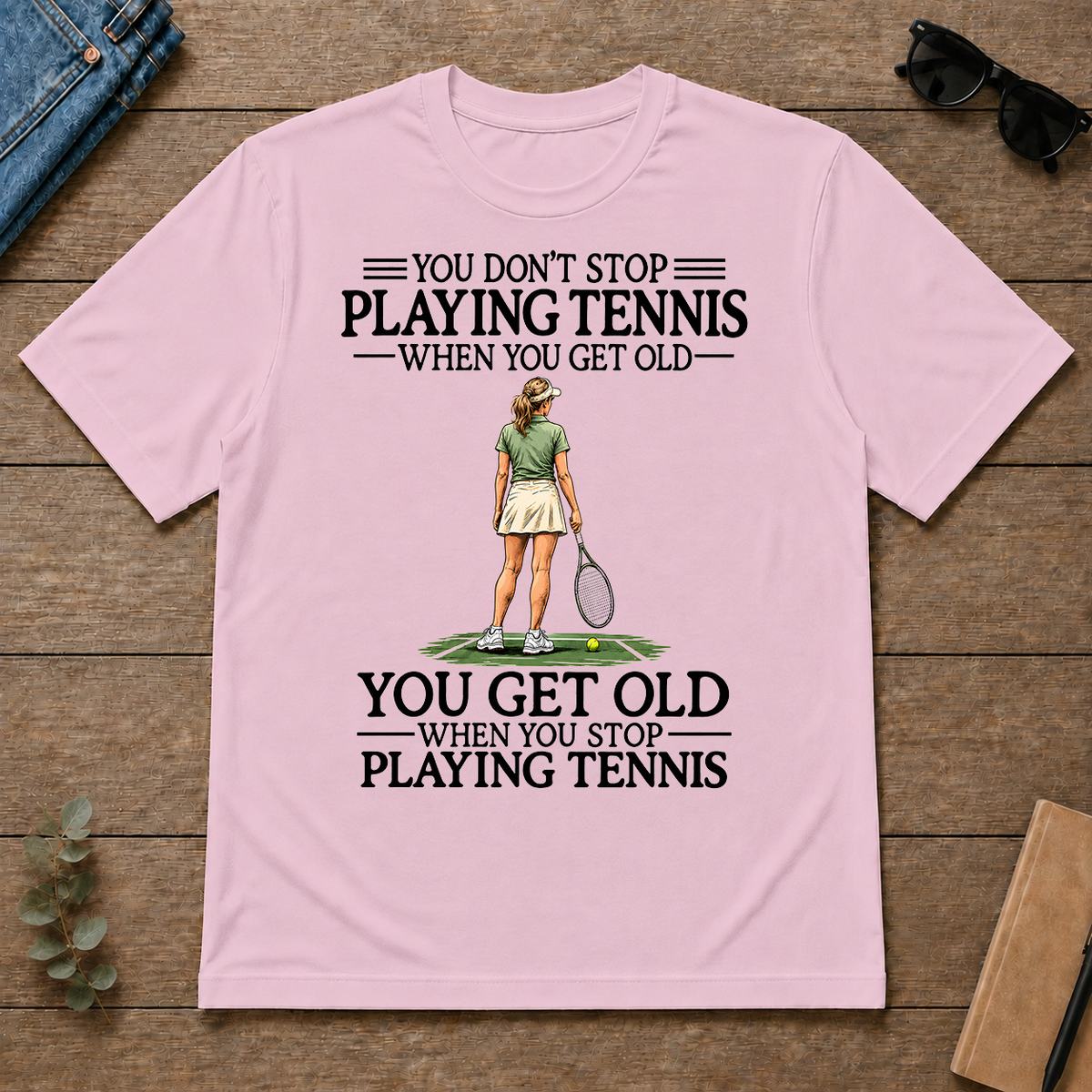 Don't Stop Playing Tennis - light-pink - TS2D-LightPink