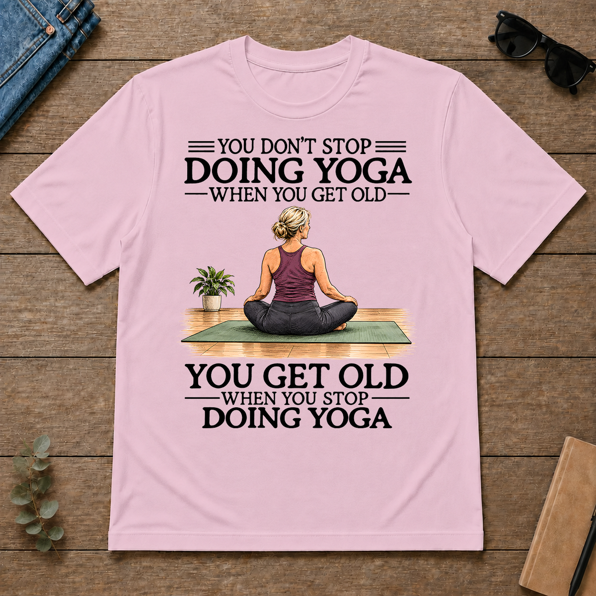 Don't Stop Doing Yoga Woman - light-pink - TS2D-LightPink