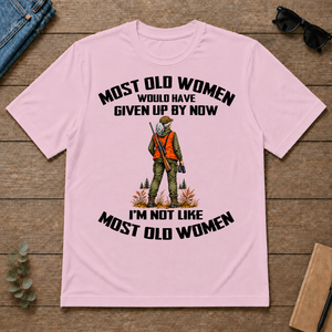 Hunting I'm Not Like Most Old Women - light-pink - TS2D-LightPink