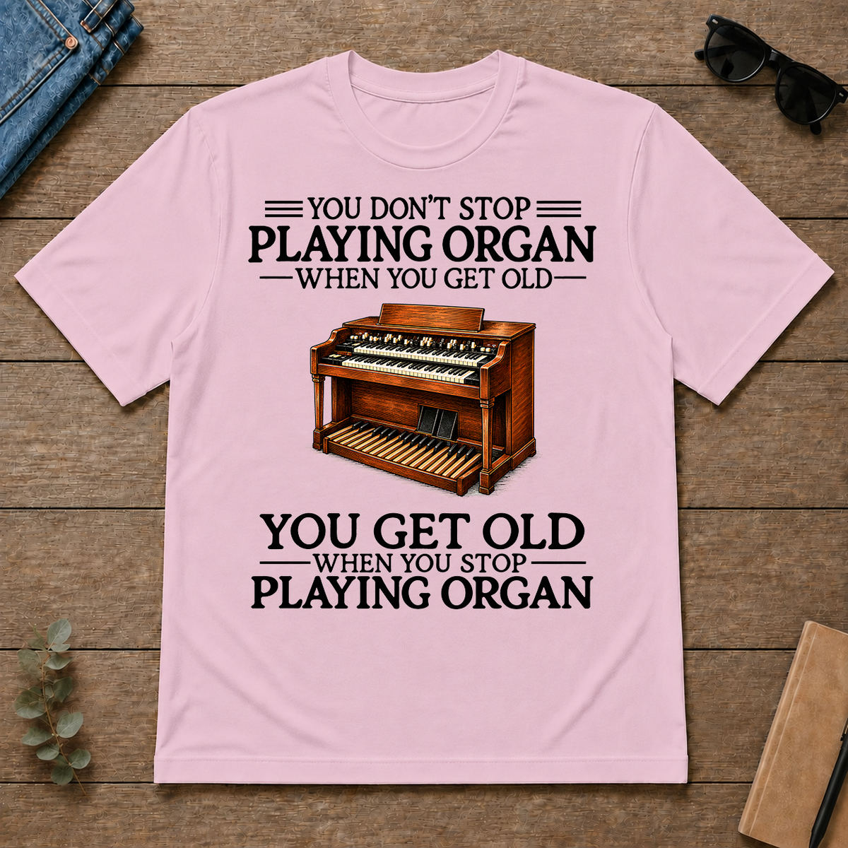 Don't Stop Playing Organ Vintage Art - light-pink - TS2D-LightPink