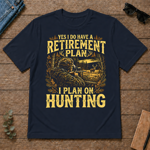I Do Have A Retirement Plan I Plan On Hunting - navy - TS2D-Navy