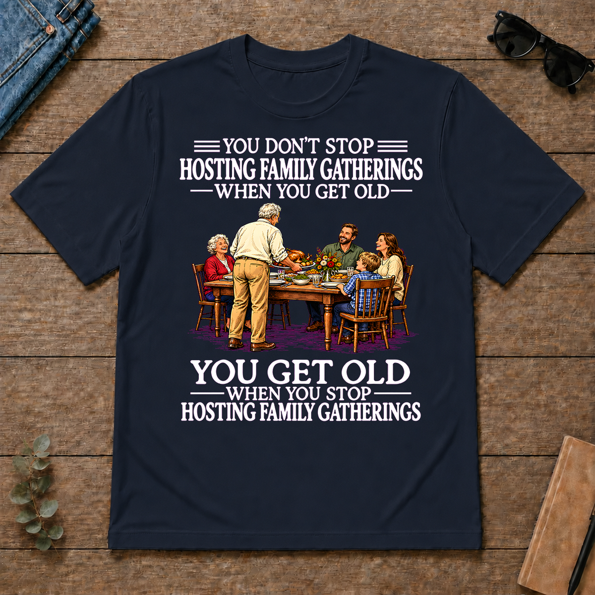 Old Man Don't Stop Hosting Family Gatherings - navy - TS2D-Navy