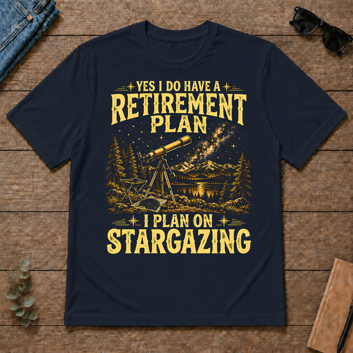 I Do Have A Retirement Plan I Plan On Stargazing - navy - TS2D-Navy