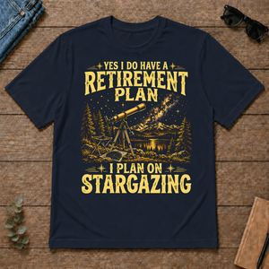 I Do Have A Retirement Plan I Plan On Stargazing - navy - TS2D-Navy