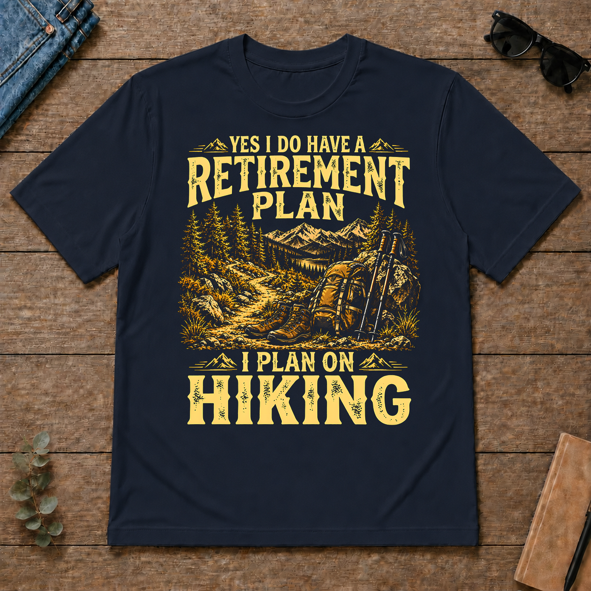 I Do Have A Retirement Plan I Plan On Hiking - navy - TS2D-Navy
