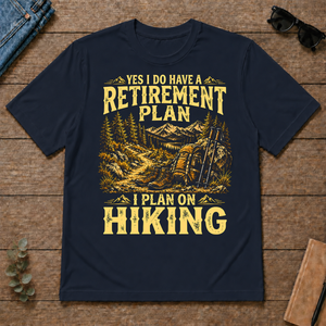 I Do Have A Retirement Plan I Plan On Hiking - navy - TS2D-Navy