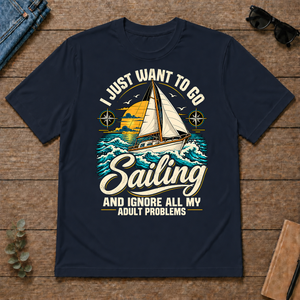 I Just Want To Go Sailing & Ignore All Adult Problems - navy - TS2D-Navy