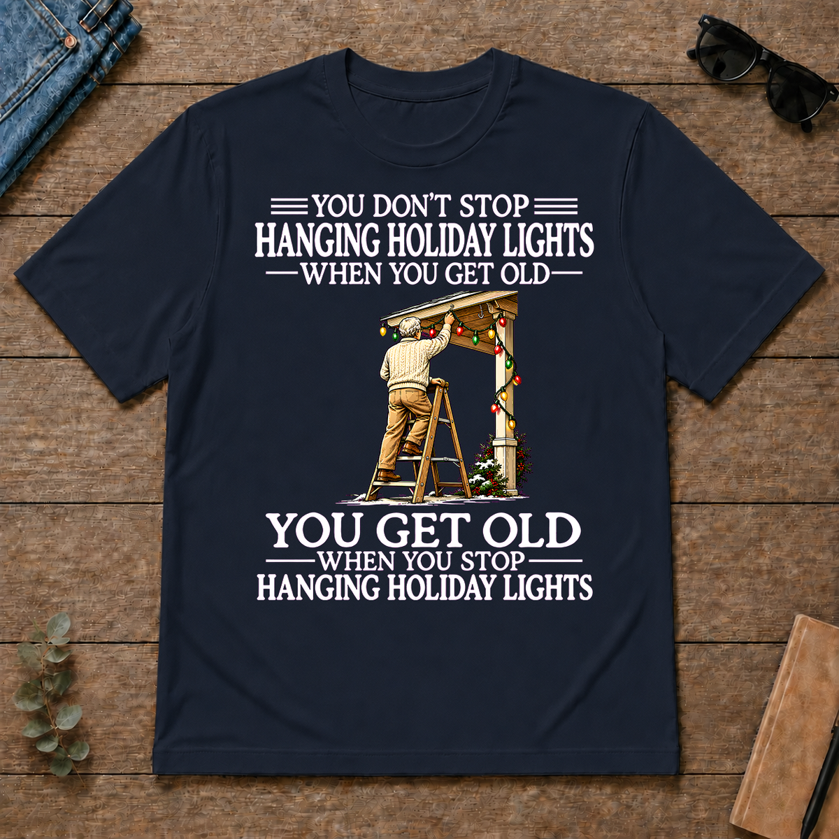 Old Man Don't Stop Hanging Holiday Lights - navy - TS2D-Navy