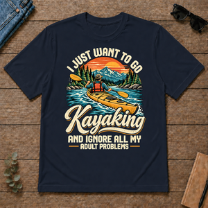 I Just Want To Go Kayaking & Ignore All Adult Problems - navy - TS2D-Navy