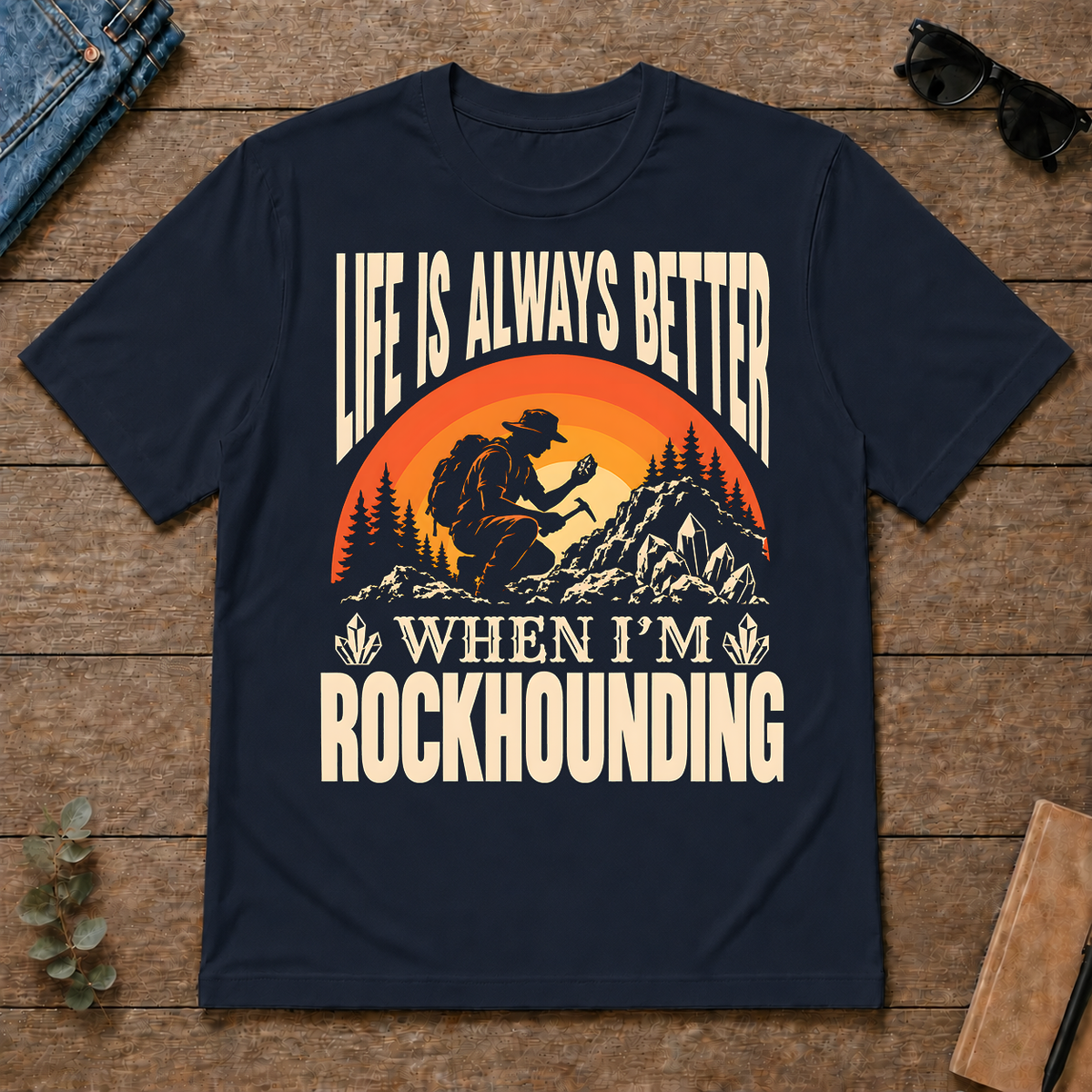 Vintage Life Is Always Better When I Am Rockhounding - navy - TS2D-Navy