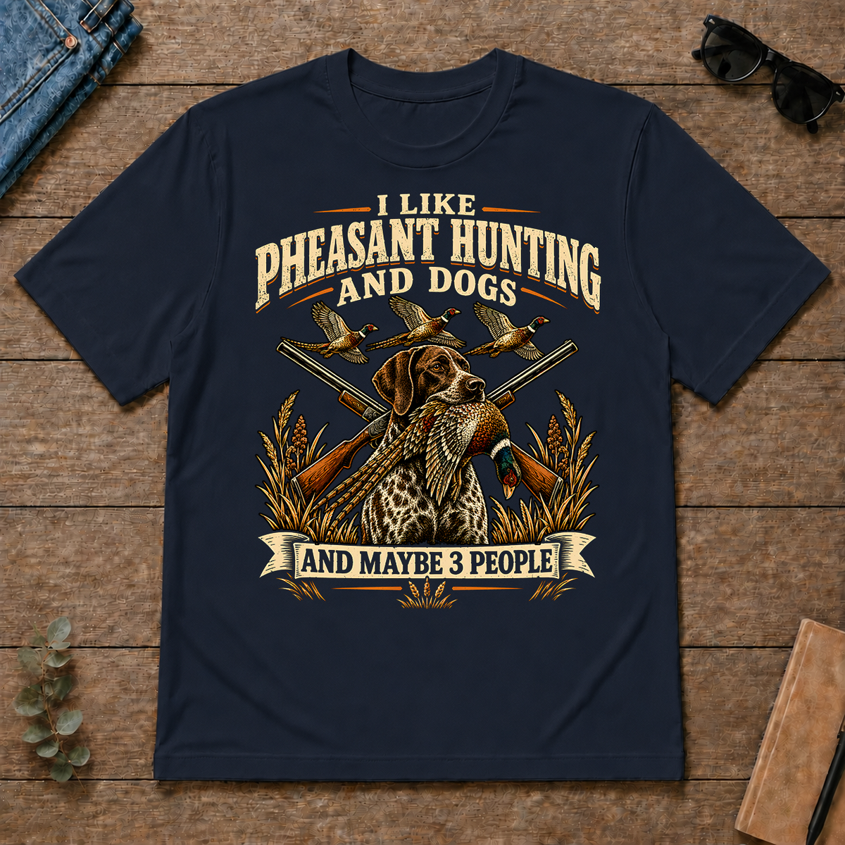 I Like Pheasant Hunting And Dogs And Maybe 3 People - navy - TS2D-Navy