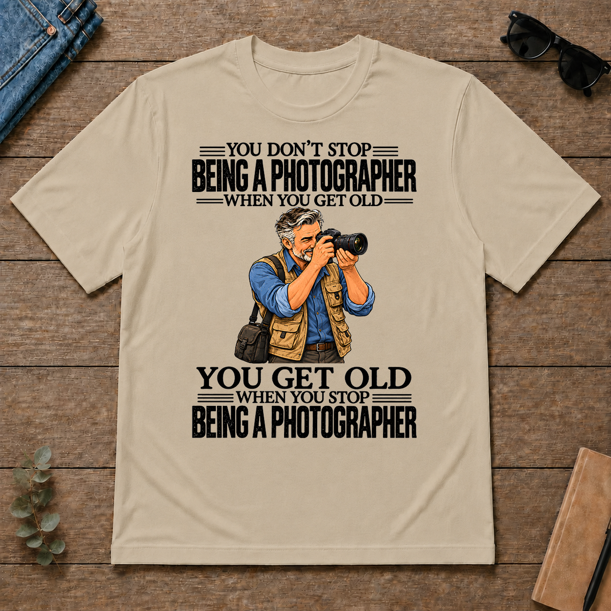 Vintage You Get Old When You Stop Being A Photographer - sand - TS2D-Sand